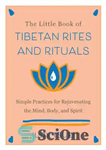 دانلود کتاب The Little Book of Tibetan Rites and Rituals : Simple Practices for Rejuvenating the Mind, Body, and Spirit...