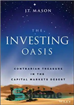 دانلود کتاب The Investing Oasis: Contrarian Treasure in the Capital Markets Desert – واحه سرمایه گذاری: گنج متضاد در بیابان...