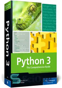 دانلود کتاب Python 3: The Comprehensive Guide to Hands-On Python Programming – پایتون 3: راهنمای جامع برنامه نویسی دستی پایتون