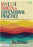 دانلود کتاب Diverse Voices in Educational Practice: A Workbook for Promoting Pupil, Parent and Professional Voice – صداهای متنوع در...