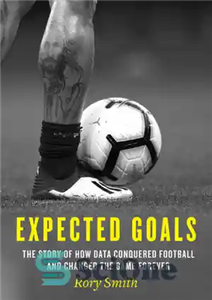 دانلود کتاب Expected Goals: The story of how data conquered football and changed the game forever اهداف مورد انتظار:... 