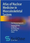 دانلود کتاب Atlas of Nuclear Medicine in Musculoskeletal System: Case-Oriented Approach – اطلس پزشکی هسته ای در سیستم اسکلتی عضلانی:...