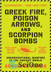 دانلود کتاب Greek Fire, Poison Arrows, and Scorpion Bombs: Unconventional Warfare in the Ancient World – آتش یونانی، تیرهای سمی...