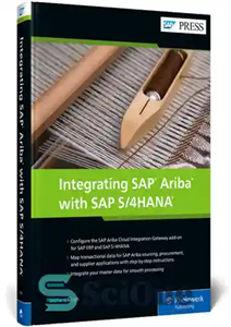 دانلود کتاب Integrating SAP Ariba with SAP S/4HANA (SAP PRESS) – ادغام SAP Ariba با SAP S/4HANA (SAP PRESS)