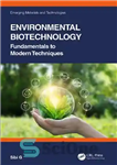 دانلود کتاب Environmental Biotechnology: Fundamentals to Modern Techniques – بیوتکنولوژی محیطی: مبانی تکنیک های مدرن