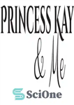 دانلود کتاب Princess Kay and Me: Stories about the Minnesota Butterheads and much more – پرنسس کی و من: داستان...