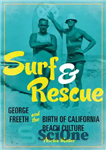 دانلود کتاب Surf and Rescue: George Freeth and the Birth of California Beach Culture – گشت و گذار و نجات:...