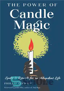 دانلود کتاب The Power of Candle Magic: Spells and Rituals for an Abundant Life – قدرت جادوی شمع: طلسم ها...