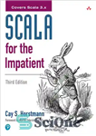 دانلود کتاب Scala for the Impatient, 3rd Edition – اسکالا برای بی صبران، ویرایش سوم