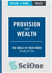 دانلود کتاب Theology of Work Project: Provision and Wealth – پروژه الهیات کار: تأمین و ثروت