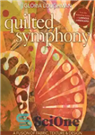 دانلود کتاب Quilted symphony: a fusion of fabric, texture & design – سمفونی لحافی: تلفیقی از پارچه، بافت و طرح
