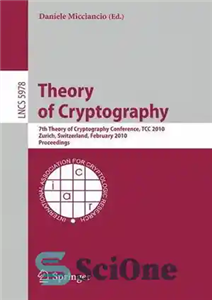 دانلود کتاب Theory of Cryptography: 7th Theory of Cryptography Conference, TCC 2010, Zurich, Switzerland, February 9-11, 2010. Proceedings – نظریه...