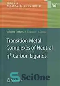 دانلود کتاب Transition Metal Complexes of Neutral eta1-Carbon Ligands – مجتمع های فلزی انتقالی لیگاندهای eta1-کربن خنثی 