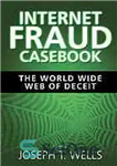 دانلود کتاب Internet fraud casebook : the World Wide Web of deceit – کتاب پرونده کلاهبرداری اینترنتی: شبکه جهانی فریب