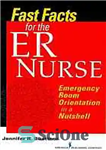 دانلود کتاب Fast facts for the ER nurse : emergency room orientation in a nutshell – حقایق سریع برای پرستار...