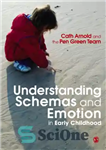 دانلود کتاب Understanding schemas and emotion in early childhood – درک طرحواره ها و احساسات در اوایل کودکی