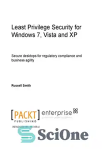 دانلود کتاب Least privilege security for Windows 7, Vista, and XP : secure desktops for regulatory compliance and business agility...