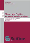 دانلود کتاب Theory and Practice of Model Transformations: 4th International Conference, ICMT 2011, Zurich, Switzerland, June 27-28, 2011. Proceedings –...