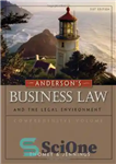 دانلود کتاب Anderson’s Business Law and the Legal Environment, Comprehensive Volume – قانون تجارت اندرسون و محیط حقوقی، جلد جامع