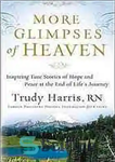 دانلود کتاب More glimpses of heaven : inspiring true stories of hope and peace at the end of life’s journey...