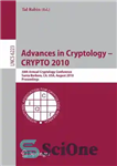 دانلود کتاب Advances in Cryptology CRYPTO 2010: 30th Annual Cryptology Conference, Santa Barbara, CA, USA, August 15-19, 2010. Proceedings –...