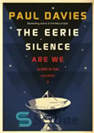 دانلود کتاب The eerie silence : are we alone in the universe  – سکوت وحشتناک: آیا ما در جهان تنها...