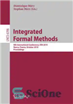 دانلود کتاب Integrated Formal Methods: 8th International Conference, IFM 2010, Nancy, France, October 11-14, 2010. Proceedings – روش های رسمی...