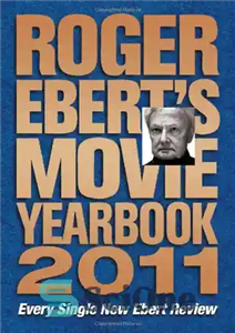 دانلود کتاب Roger Ebert’s Movie Yearbook 2011 سالنامه فیلم راجر ایبرت 