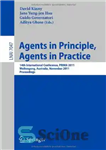 دانلود کتاب Agents in Principle, Agents in Practice: 14th International Conference, PRIMA 2011, Wollongong, Australia, November 16-18, 2011. Proceedings –...