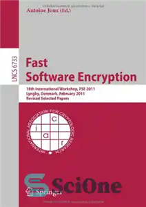 دانلود کتاب Fast Software Encryption: 18th International Workshop, FSE 2011, Lyngby, Denmark, February 13-16, 2011, Revised Selected Papers – رمزگذاری...