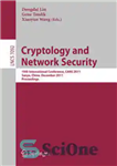 دانلود کتاب Cryptology and Network Security: 10th International Conference, CANS 2011, Sanya, China, December 10-12, 2011. Proceedings – رمز شناسی...