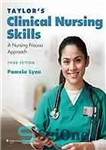 دانلود کتاب Taylor’s clinical nursing skills : a nursing process approach – مهارت های پرستاری بالینی تیلور: رویکرد فرآیند پرستاری