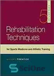 دانلود کتاب Rehabilitation techniques for sports medicine and athletic training – تکنیک های توانبخشی برای پزشکی ورزشی و تمرینات ورزشی