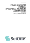 دانلود کتاب Steam generator systems : operational reliability and efficiency – سیستم های مولد بخار: قابلیت اطمینان و کارایی عملیاتی