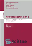 دانلود کتاب NETWORKING 2011: 10th International IFIP TC 6 Networking Conference, Valencia, Spain, May 9-13, 2011, Proceedings, Part I –...