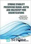 دانلود کتاب Strong stability preserving Runge-Kutta and multistep time discretizations – پایداری قوی حفظ Runge-Kutta و گسسته سازی زمان چند...