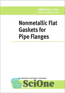 دانلود کتاب ASME B16.21-2011 (Revision of ASME B16.21-2005) Nonmetallic flat gaskets for pipe flanges – ASME B16.21-2011 (بازبینی ASME B16.21-2005)...