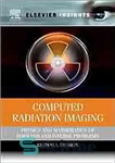 دانلود کتاب Computed radiation imaging : physics and mathematics of forward and inverse problems – تصویربرداری تابشی محاسبه شده: فیزیک...