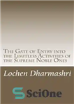 دانلود کتاب The Gate of Entry Into the Limitless Activities of the Supreme Noble Ones – دروازه ورود به فعالیت...