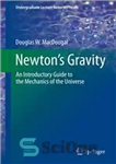 دانلود کتاب Newton’s gravity: an introductory guide to the mechanics of the Universe – گرانش نیوتن: راهنمای مقدماتی مکانیک کیهان