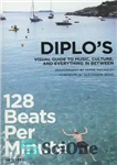 دانلود کتاب 128 Beats Per Minute: Diplo’s Visual Guide to Music, Culture, and Everything in Between – 128 ضربه در...