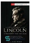 دانلود کتاب Lincoln : A President for the Ages – لینکلن: رئیس جمهور برای اعصار