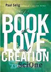 دانلود کتاب The book of love and creation : a channeled text – کتاب عشق و آفرینش: متنی کانالی