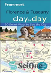 دانلود کتاب Frommer’s Florence and Tuscany Day by Day – فلورانس فرومر و توسکانی روز به روز