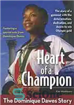 دانلود کتاب Heart of a champion : the Dominique Dawes story – قلب یک قهرمان: داستان دومینیک داوز