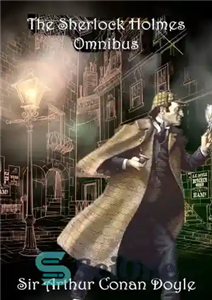 دانلود کتاب The Sherlock Holmes Omnibus (fully illustrated) – Omnibus شرلوک هلمز (کاملاً مصور)