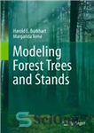 دانلود کتاب Modeling Forest Trees and Stands – مدل سازی درختان و غرفه های جنگلی