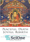 دانلود کتاب Peaceful Death, Joyful Rebirth: A Tibetan Buddhist Guidebook – مرگ مسالمت آمیز، تولد دوباره شاد: کتاب راهنمای بودایی...