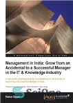 دانلود کتاب Management in India: Grow from an Accidental to a successful manager in the IT & knowledge industry –...