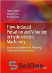 دانلود کتاب Flow-Induced Pulsation and Vibration in Hydroelectric Machinery: Engineer’s Guidebook for Planning, Design and Troubleshooting – پالس و ارتعاش...